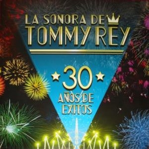 Sonora De Tommy Rey – 30 Años De Éxitos