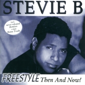 Stevie B. – Freestyle Then And Now