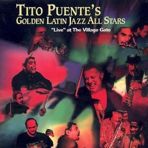 Tito Puente’s – Golden Latin Jazz All Stars