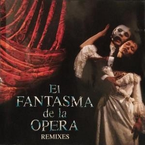 Varios Artistas – El Fantasma De La Opera – Remixes