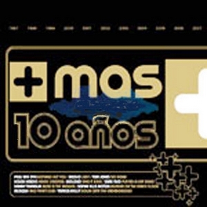 Varios Artistas – +Más 10 Años