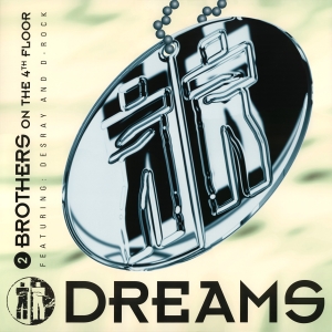 2 Brothers On The 4Th Floor – Dreams