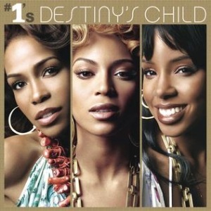 Destiny’s Child – #1’s