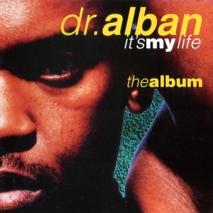 Dr. Alban – It’s My Life – The Album