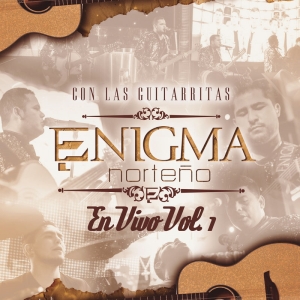 Enigma Norteño – Con Las Guitarritas En Vivo Vol.1