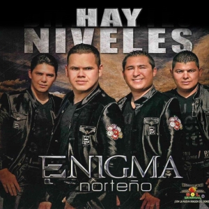 Enigma Norteño – Hay Niveles