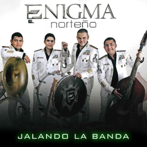 Enigma Norteño – Jalando La Banda (Banda)