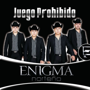 Enigma Norteño – Juego Prohibido