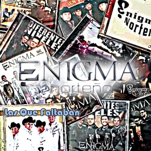 Enigma Norteño – Las Que Faltaban