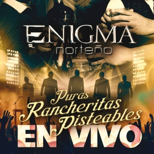 Enigma Norteño – Puras Rancheritas Pisteables (En Vivo)