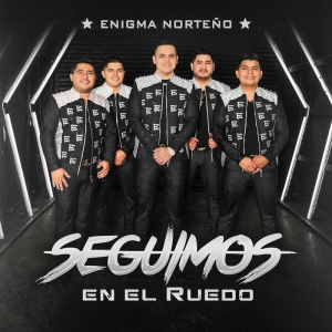 Enigma Norteño – Seguimos En El Ruedo