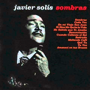 Javier Solís – Sombras