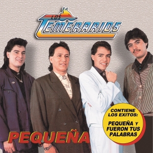 Los Temerarios – Pequeña