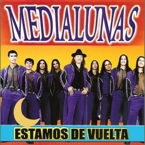 Medialunas – Estamos De Vuelta